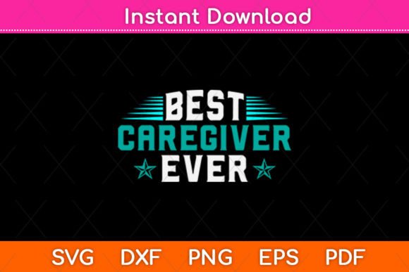 Best Caregiver Ever Mothers Day SVG Review