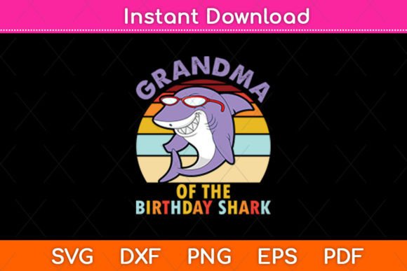 Grandma of the Birthday Shark Retro Svg Review