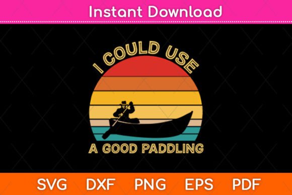 I Could Use a Good Paddling Vintage SVG Review
