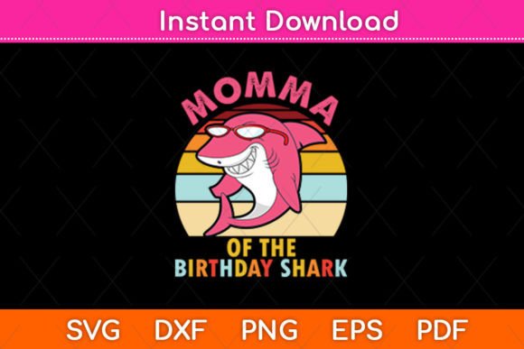 Momma of the Birthday Shark Retro SVG Review