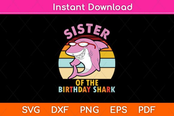Sister of the Birthday Shark Retro Svg Review