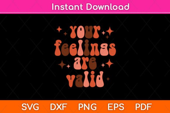 Your Feelings Are Valid Cute Retro Svg Review